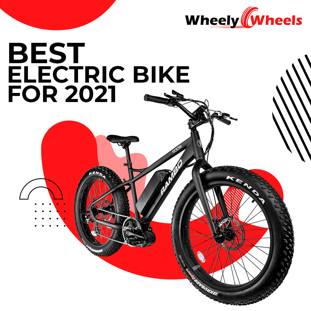 Best Electric Bike for 2021 WheelyWheels